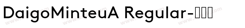 DaigoMinteuA Regular字体转换